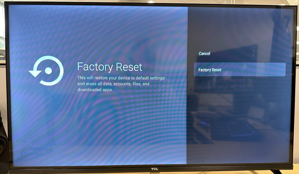 Factory resetting your TV restores it to the default configuration.