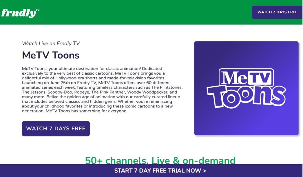 You can watch MeTV Toons on Frndly TV.