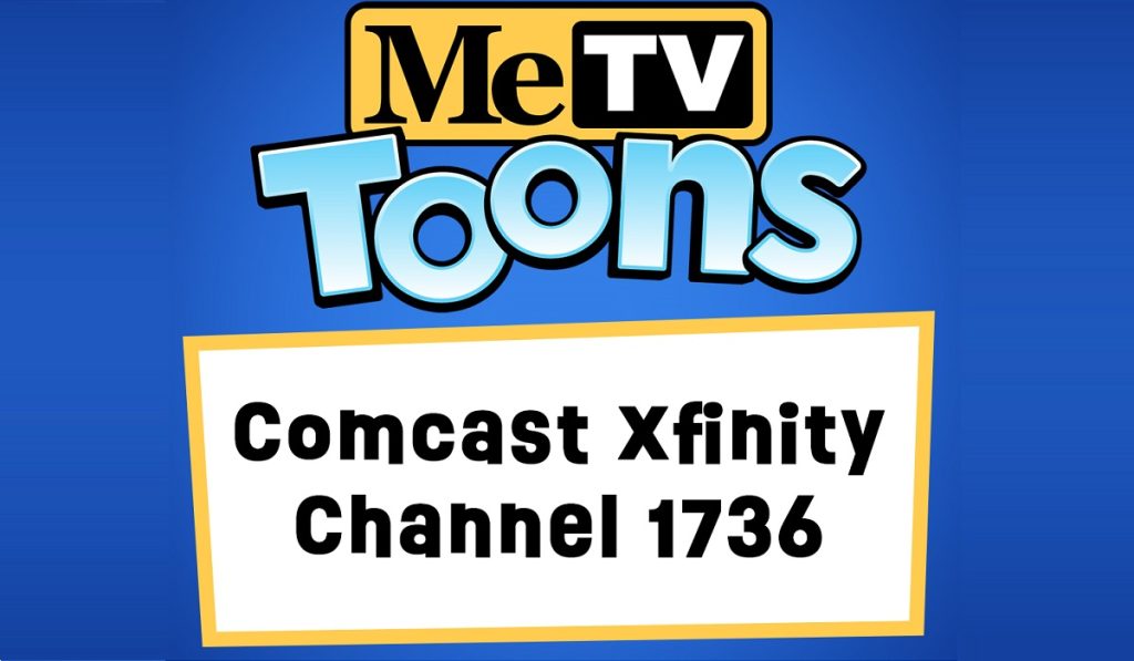 Comcast Xfinity is one of the many pay TV providers that offer the MeTV Toons broadcast network.