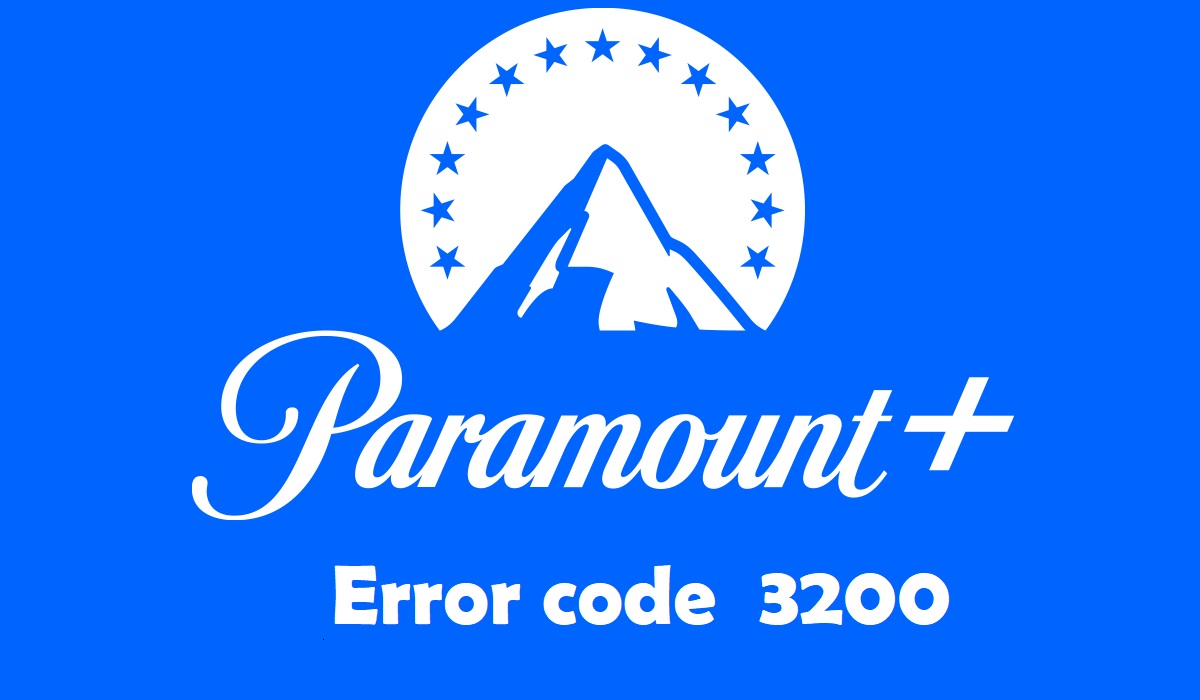 Paramount Plus error code 3200